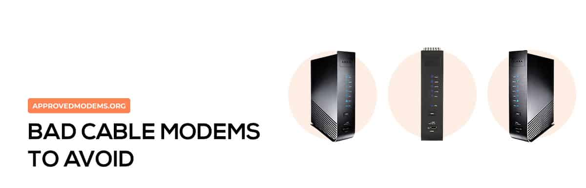 List of 71 Bad Cable Modems Avoid in 2023 [Do Buy]