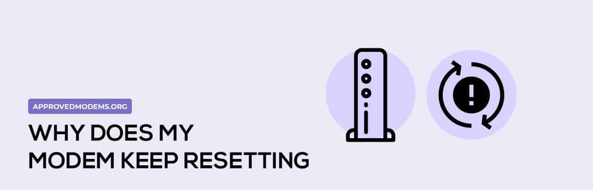 Why Does Modem Keep Resetting?