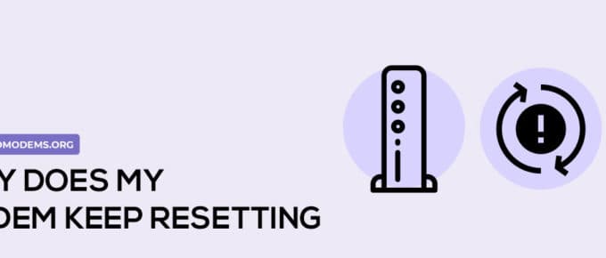 Why Does Modem Keep Resetting?