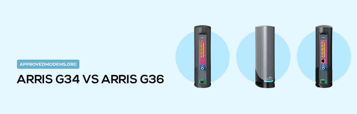 Arris G34 vs G36