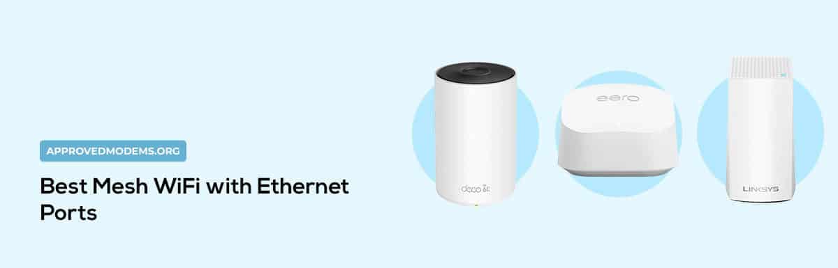 Best Mesh WiFi with Ethernet Ports