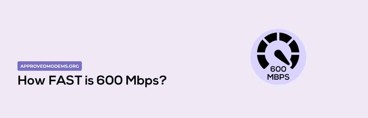 Is 600 Mbps Fast?