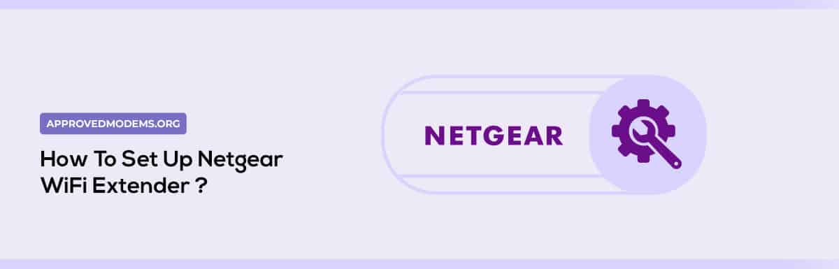 How To Set Up Netgear WiFi Extender