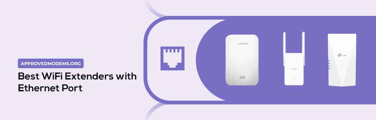 Best WiFi Extenders with Ethernet Port