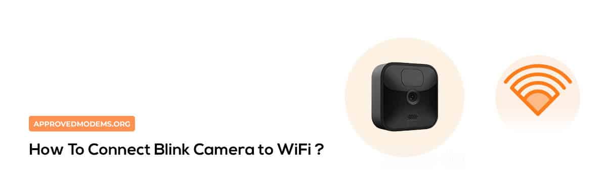 How To Connect Blink Camera to WiFi