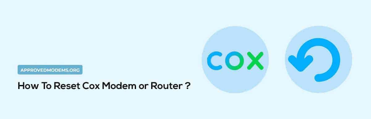 How To Reset Cox Modem or Router?