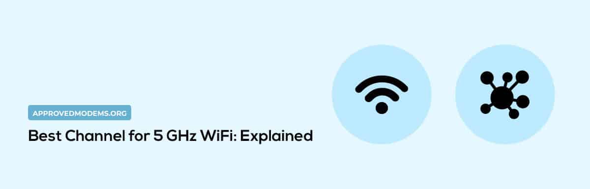 Best Channel for 5 GHz WiFi Explained