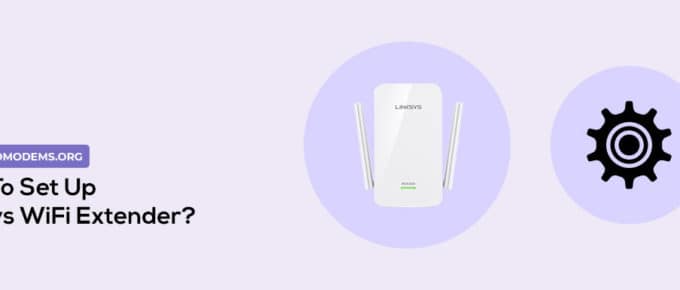How To Set Up Linksys WiFi Extender