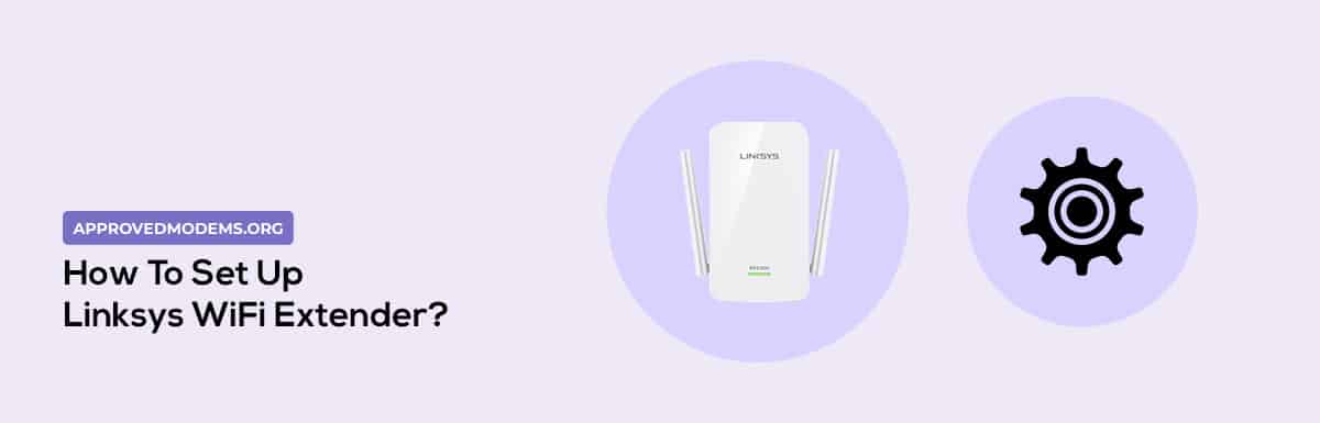 How To Set Up Linksys Wifi Extender Easy Methods