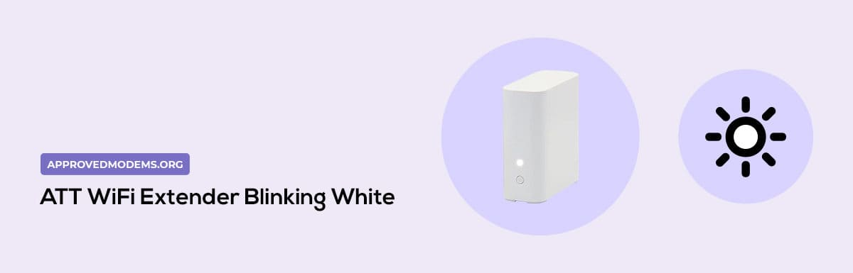 ATT WiFi Extender Blinking White