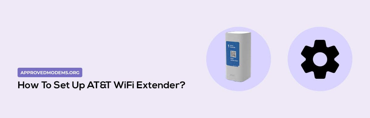 How To Set Up AT&T WiFi Extender