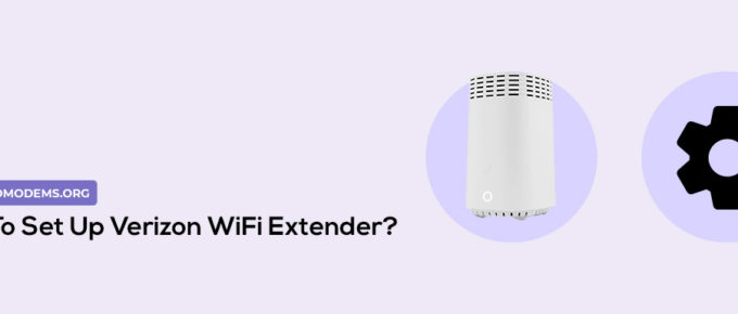 How To Set Up Verizon WiFi Extender